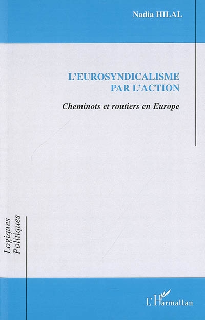 L'eurosyndicalisme par l'action : cheminots et routiers en Europe