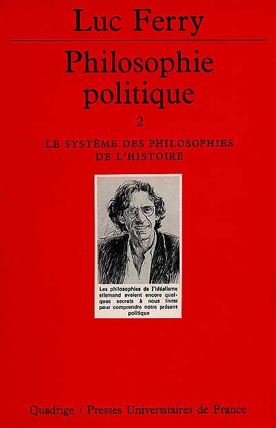 Philosophie politique. Vol. 2. Le système des philosophies de l'histoire