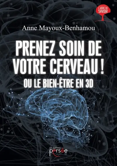 Prenez soin de votre cerveau : Ou le bien-être en 3D