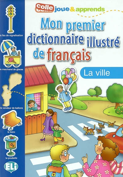 Mon premier dictionnaire illustré de français : la ville