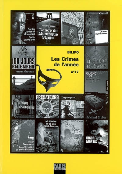 Crimes de l'année (Les), n° 17. Les crimes de l'année : sélection critique des ouvrages policiers parus entre août 2006 et août 2007