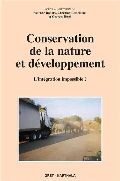Conservation de la nature et développement : l'intégration impossible