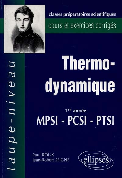 Thermodynamique, 1re année PCSI, MPSI, PTSI : cours et exercices corrigés