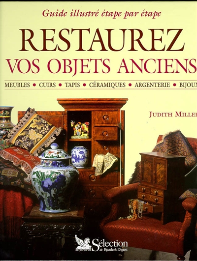 Restaurez vos objets anciens : guide illustré étape par étape