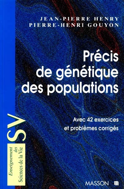 Précis de génétique des populations : avec 42 exercices et problèmes corrigés