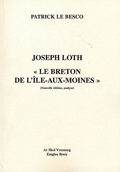 Joseph Loth, Le breton de l'Ile-aux-Moines : nouvelle édition, analyse