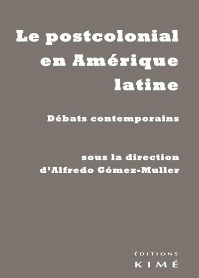 Le postcolonial en Amérique latine : débats contemporains