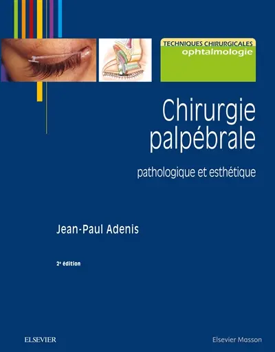 Chirurgie palpébrale : pathologique et esthétique