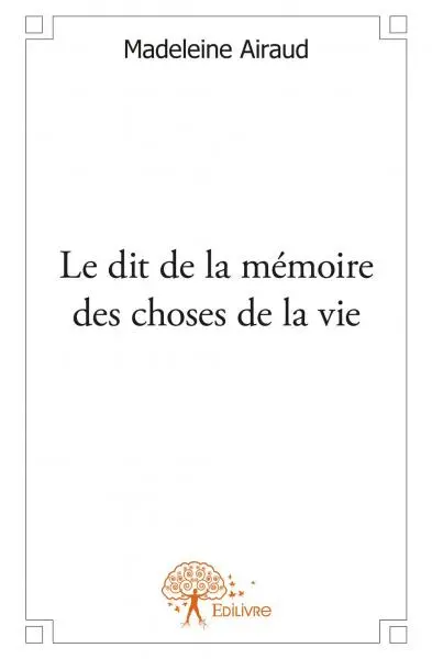 Le dit de la mémoire des choses de la vie