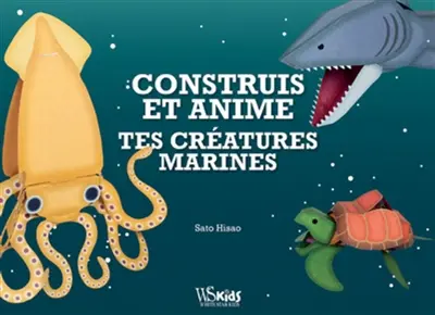 Construis et anime tes créatures marines