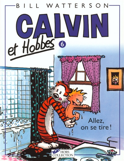 Calvin et Hobbes. Vol. 6. Allez, on se tire !