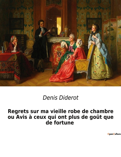 Regrets sur ma vieille robe de chambre ou Avis à ceux qui ont plus de goût que de fortune