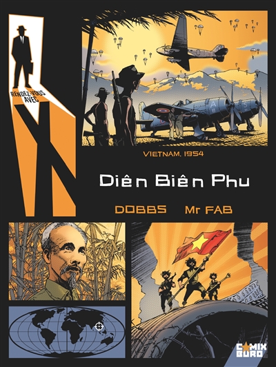 Rendez-vous avec X. Diên Biên Phu : Vietnam, 1954