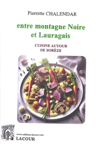 Entre montagne noire et Lauragais : cuisine autour de Sorèze