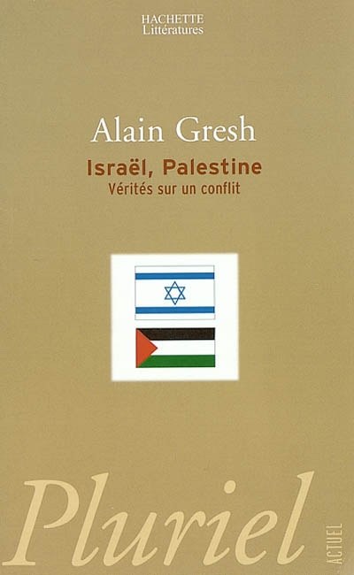 Israël, Palestine : vérités sur un conflit