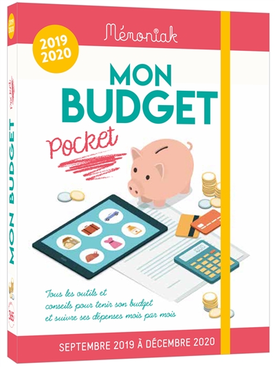 Mon budget pocket 2019-2020 : tous les outils et conseils pour tenir son budget et suivre ses dépenses mois par mois : de septembre 2019 à décembre 2020