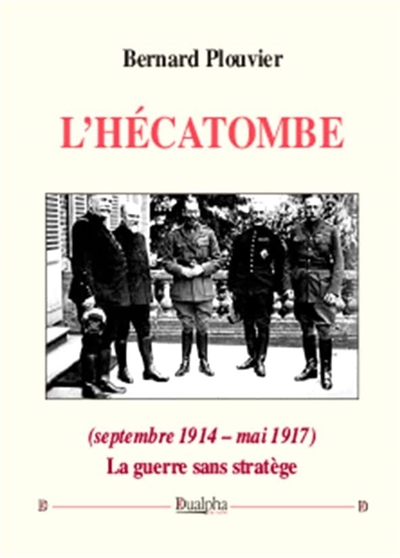L'hécatombe (septembre 1914-mai 1917) : la guerre sans stratège