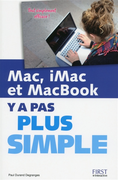 Mac, iMac et MacBook : y a pas plus simple