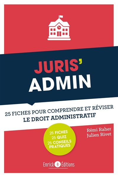 Juris'admin : 25 fiches pour comprendre et réviser le droit administratif
