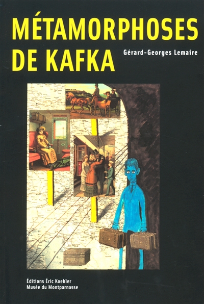 Métamorphoses de Kafka : exposition, Paris, Musée du Montparnasse, 12 septembre-10 décembre 2002