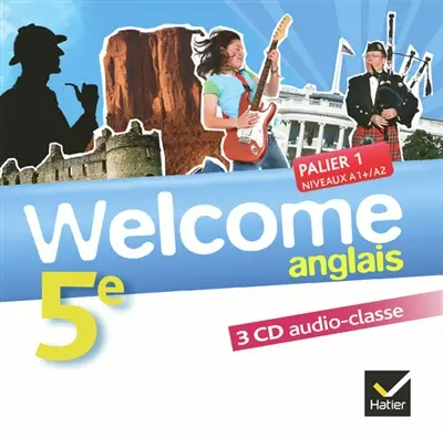 Welcome anglais 5e : palier 1, niveaux A1-A2 : 3 CD audio-classe