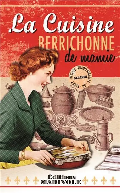 La cuisine berrichonne de mamie