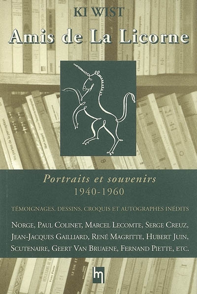 Amis de La Licorne : portraits et souvenirs, 1940-1960
