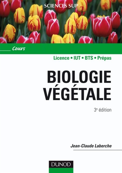 Biologie végétale : licence, IUT, BTS, prépas
