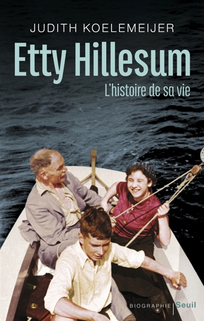 Etty Hillesum : l'histoire de sa vie : biographie