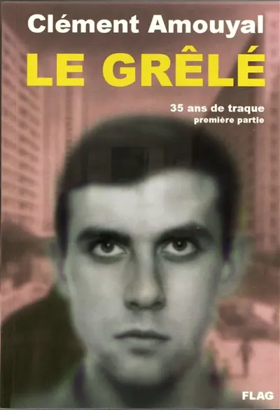 Le Grêlé : 35 ans de traque
