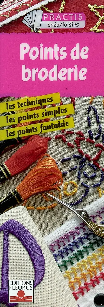 Les points de broderie : les techniques, les points simples, les points fantaisie