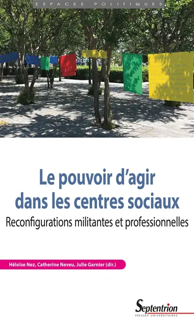 Le pouvoir d'agir dans les centres sociaux : reconfigurations militantes et professionnelles