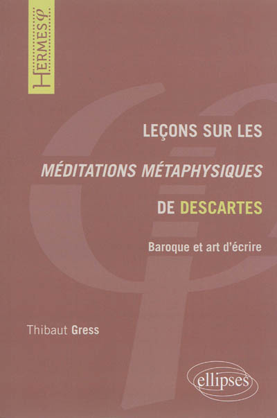 Leçons sur les Méditations métaphysiques de Descartes : baroque et art d'écrire