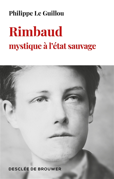 Rimbaud, mystique à l'état sauvage
