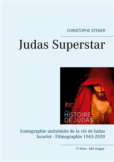 Judas Superstar : Iconographie antisémite de la vie de Judas Iscariot : Filmographie 1965-2020
