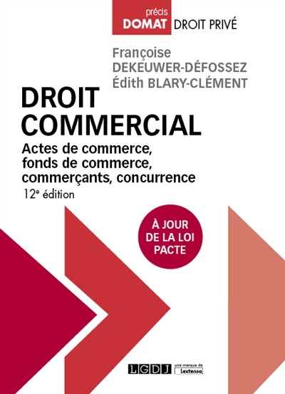 Droit commercial : actes de commerce, fonds de commerce, commerçants, concurrence