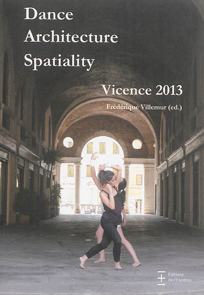 Vicence 2013 : dance, architecture, spatiality