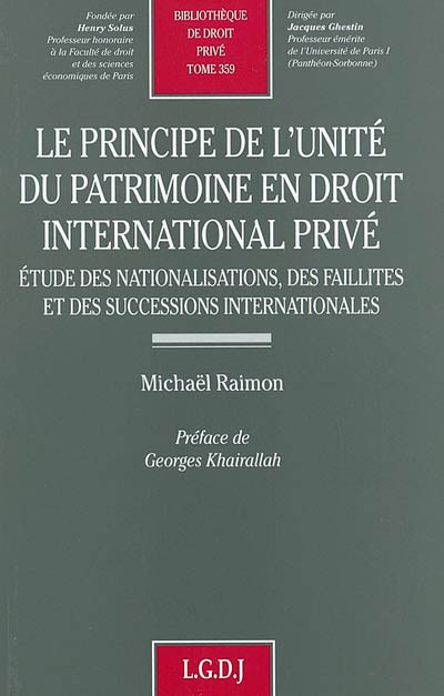 Le principe de l'unité du patrimoine en droit international privé : étude des nationalisations, des faillites et des successions internationales