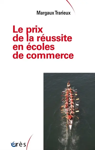 Le prix de la réussite en écoles de commerce