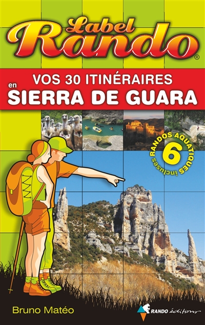 Vos 30 itinéraires en sierra de Guara