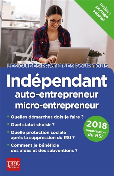 Indépendant : auto-entrepreneur, micro-entrepreneur : 2018