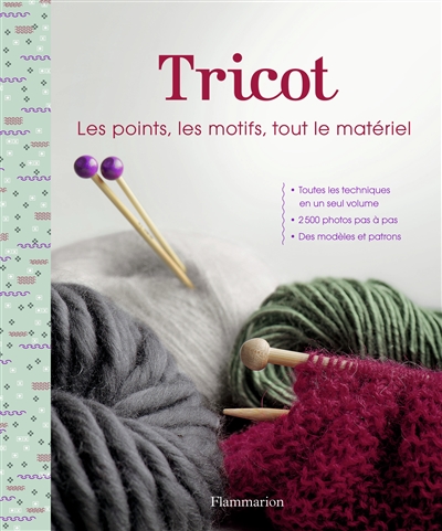 tricot : les points, les motifs, tout le matériel