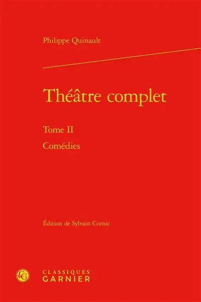 Théâtre complet. Vol. 2. Comédies