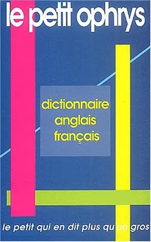 Le petit Ophrys : dictionnaire anglais-français