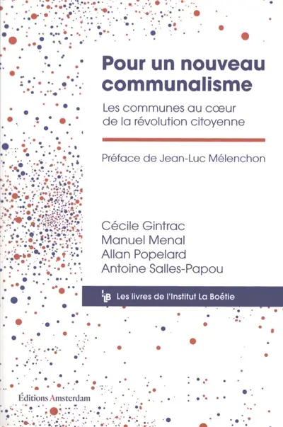 Pour un nouveau communalisme : les communes au coeur de la révolution citoyenne