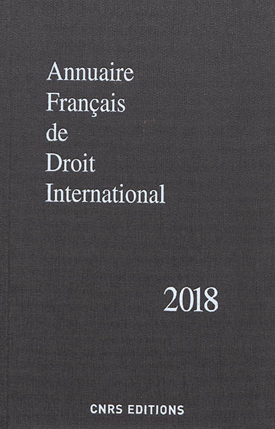 Annuaire français de droit international. Vol. 64. 2018