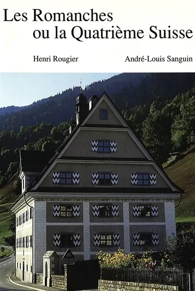 Les Romanches ou la Quatrième Suisse