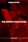 The Jewish fanaticism