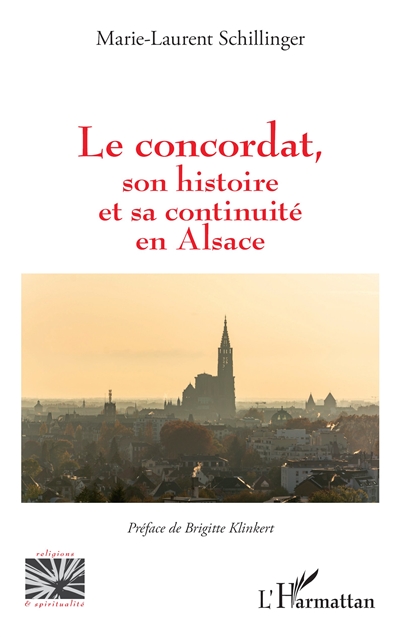 Le concordat, son histoire et sa continuité en Alsace