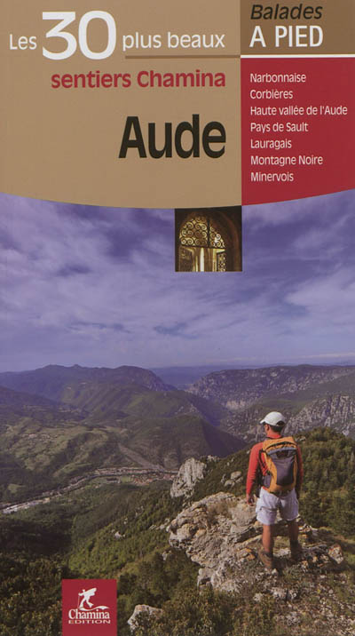 Aude : Narbonnaise, Corbières, Haute vallée de l'Aude, Pays de Sault, Lauragais, Montagne Noire, Minervois